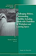 Challenging Ableism, Understanding Disability, Including Adults with Disabilities in Workplaces and Learning Spaces