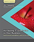 Attracting IT Graduates to Your Business