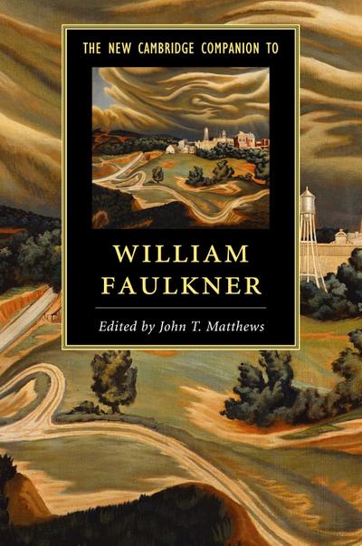 The New Cambridge Companion to William Faulkner