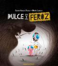 Dulce y feroz