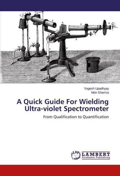A Quick Guide For Wielding Ultra-violet Spectrometer