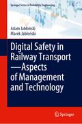 Digital Safety in Railway Transport-Aspects of Management and Technology