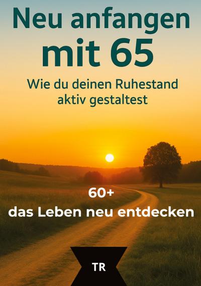 Neu anfangen mit 65