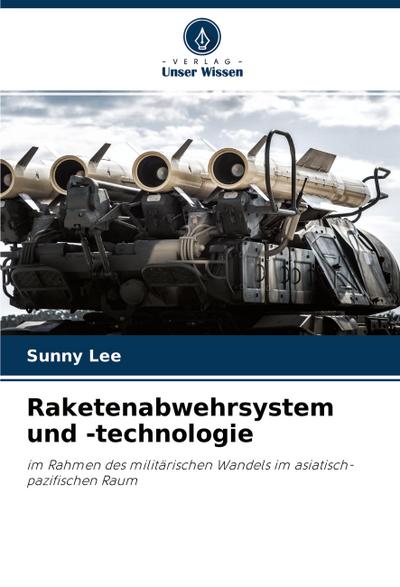 Raketenabwehrsystem und -technologie