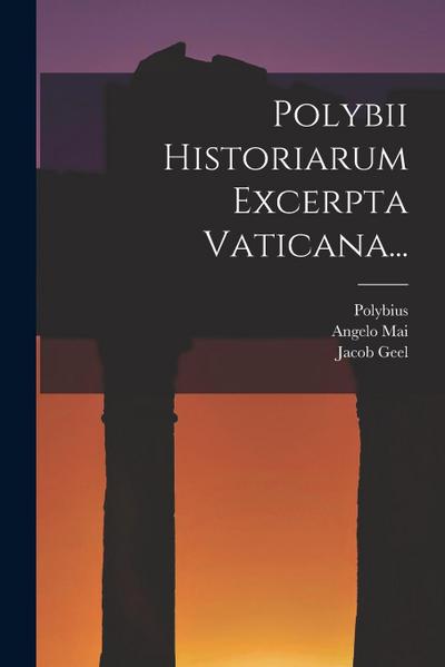 Polybii Historiarum Excerpta Vaticana...