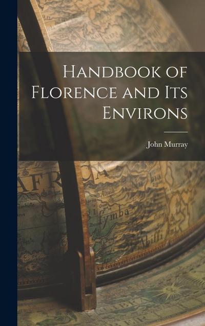 Handbook of Florence and Its Environs