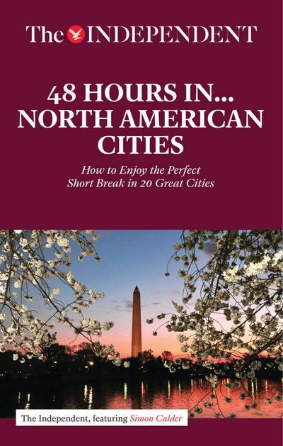 48 Hours in North American Cities