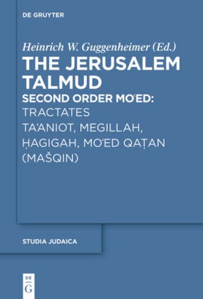 Tractates Ta’aniot, Megillah, Hagigah and Mo’ed Qatan (Ma¿qin)