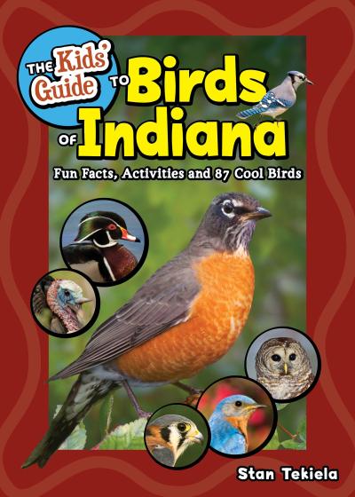 The Kids’ Guide to Birds of Indiana