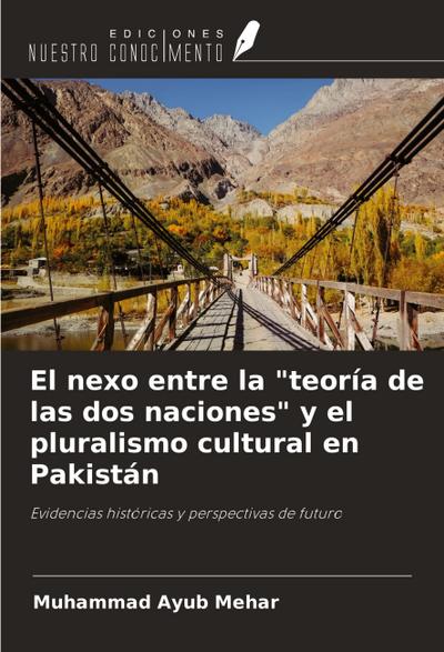 El nexo entre la "teoría de las dos naciones" y el pluralismo cultural en Pakistán