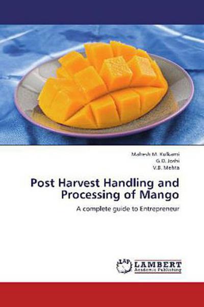 Post Harvest Handling and Processing of Mango