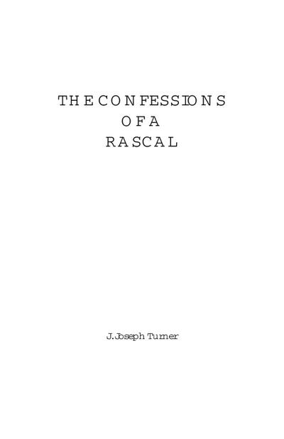 Confessions of a Rascal