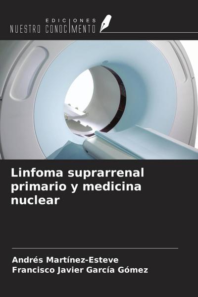 Linfoma suprarrenal primario y medicina nuclear