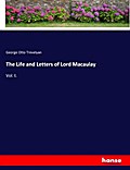 The Life and Letters of Lord Macaulay