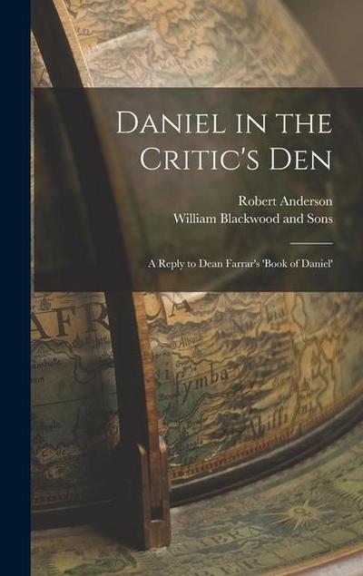 Daniel in the Critic’s Den: A Reply to Dean Farrar’s ’Book of Daniel’