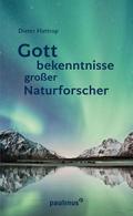 Gottbekenntnisse grosser Naturforscher