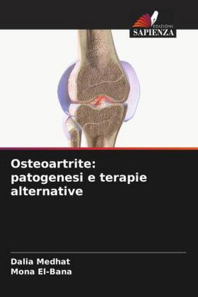 Osteoartrite: patogenesi e terapie alternative