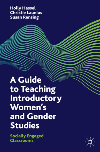 A Guide to Teaching Introductory Women¿s and Gender Studies