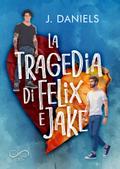 La tragedia di Felix e Jake