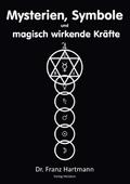 Mysterien, Symbole und magisch wirkende Kräfte