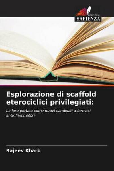 Esplorazione di scaffold eterociclici privilegiati: