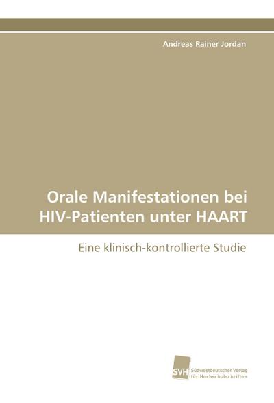 Orale Manifestationen bei HIV-Patienten unter HAART
