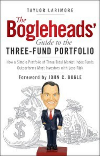 The Bogleheads’ Guide to the Three-Fund Portfolio