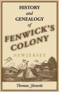 History and Genealogy of Fenwick’s Colony, New Jersey