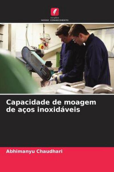 Capacidade de moagem de aços inoxidáveis