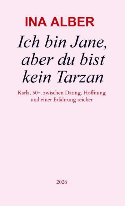 Ich bin Jane, aber du bist kein Tarzan