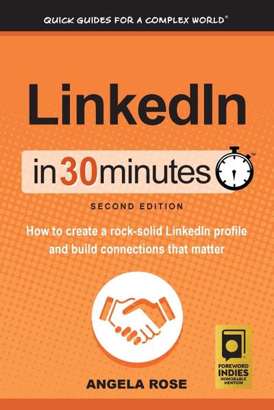 Rose, A: LinkedIn In 30 Minutes (2nd Edition)