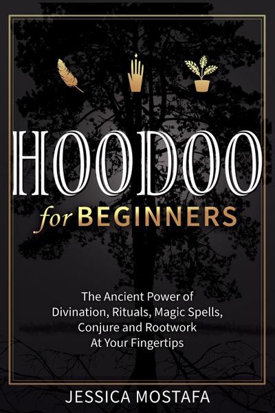 Hoodoo For Beginners