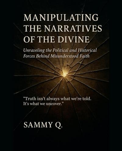 Manipulating the Narratives of the Devine