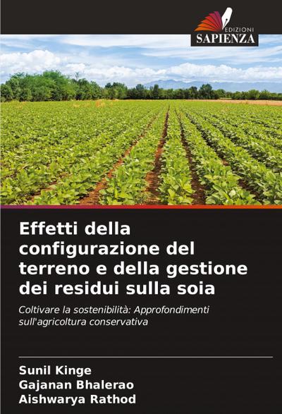 Effetti della configurazione del terreno e della gestione dei residui sulla soia