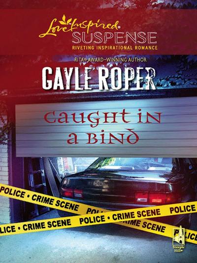 Roper, G: Caught In A Bind (Mills & Boon Love Inspired Suspe