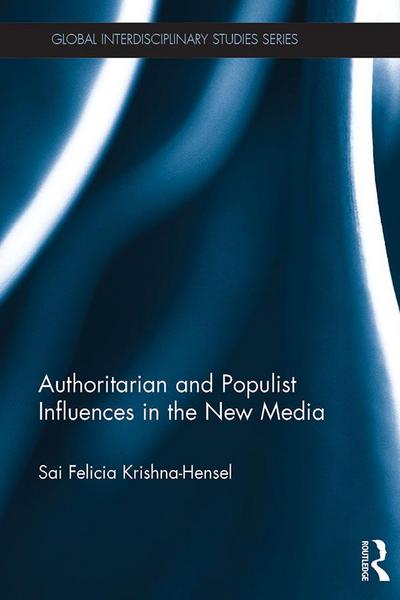 Authoritarian and Populist Influences in the New Media
