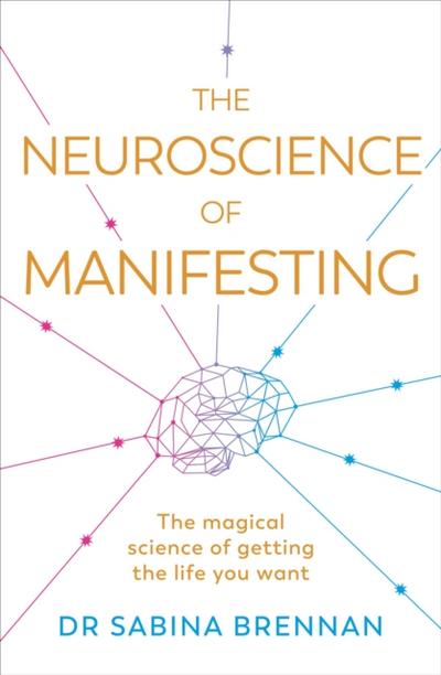 Neuroscience of Manifesting