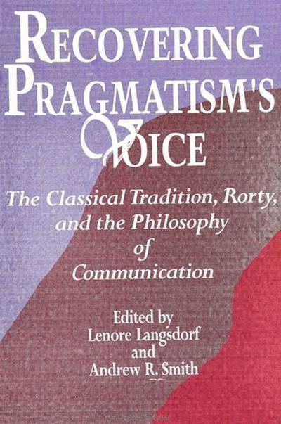 Recovering Pragmatism’s Voice