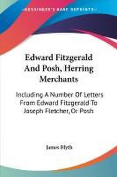 Edward Fitzgerald And Posh, Herring Merchants