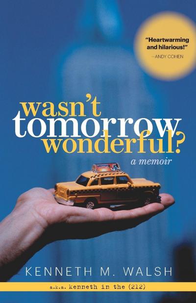 Wasn’t Tomorrow Wonderful?