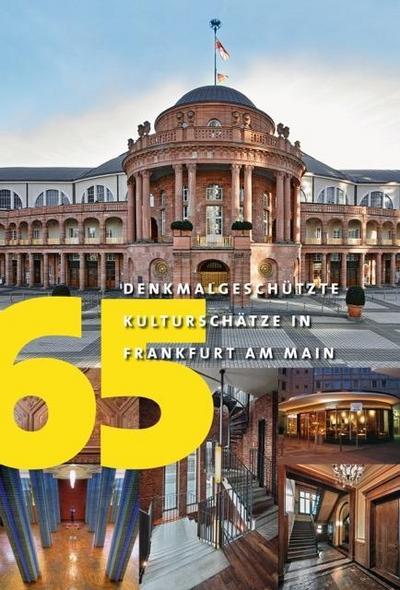 65 Denkmalgeschützte Kulturschätze in Frankfurt am Main, 3 Bde.