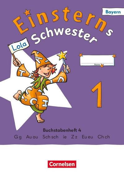 Einsterns Schwester 1. Jahrgangsstufe - Erstlesen - Ausgabe Bayern 2025 - Buchstabenheft 4