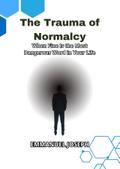 The Trauma of Normalcy, When Fine Is the Most Dangerous Word in Your Life