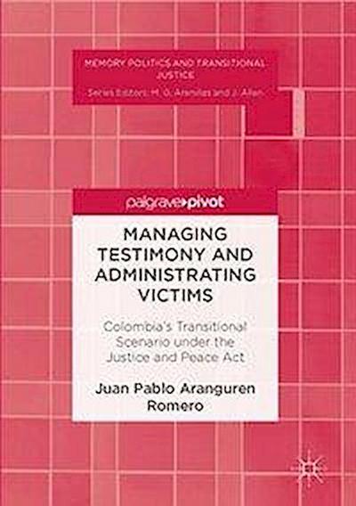 Managing Testimony and Administrating Victims