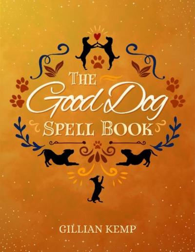The Good Dog Spell Book