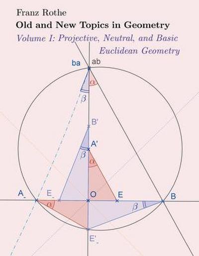 Old and New Topics in Geometry: Volume I