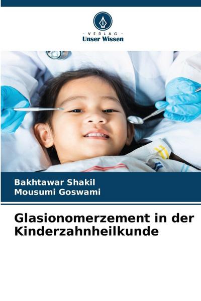 Glasionomerzement in der Kinderzahnheilkunde