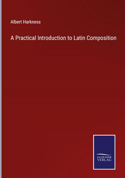 A Practical Introduction to Latin Composition