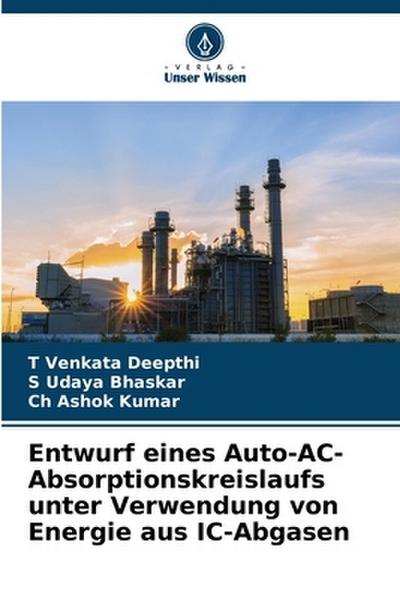 Entwurf eines Auto-AC-Absorptionskreislaufs unter Verwendung von Energie aus IC-Abgasen