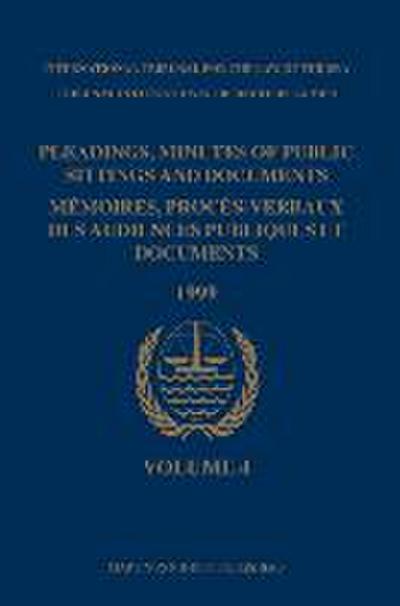 Pleadings, Minutes of Public Sittings and Documents / Mémoires, Procès-Verbaux Des Audiences Publiques Et Documents, Volume 4 (1999)